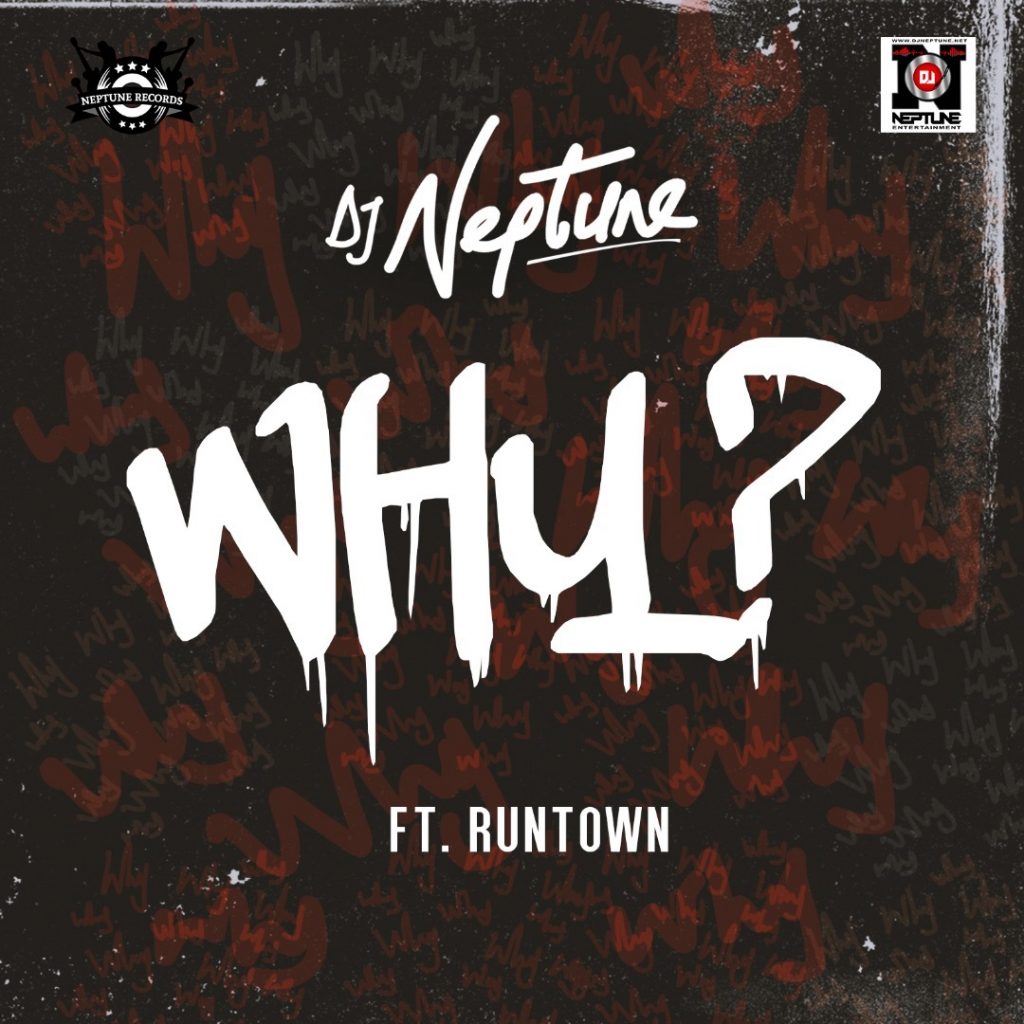 DJ Neptune ft. Runtown WHY Main
