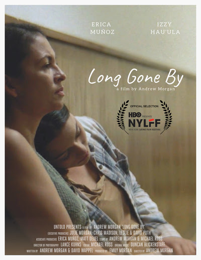 LONG GONE BY to Premiere at HBO's New York Latino Film Festival 2019